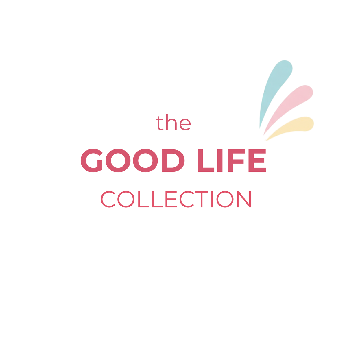 The Good Life Collection