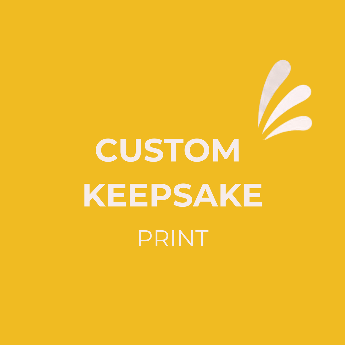 Custom Keepsake Print